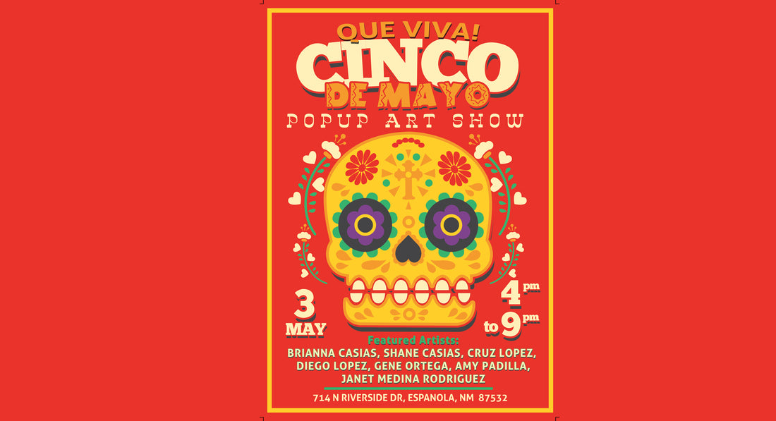Cinco de Mayo Pop-Up Art Show - May 3rd, 2024: A Celebration of Culture and Creativity feasturing Shane Casias